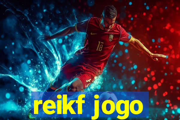 reikf jogo